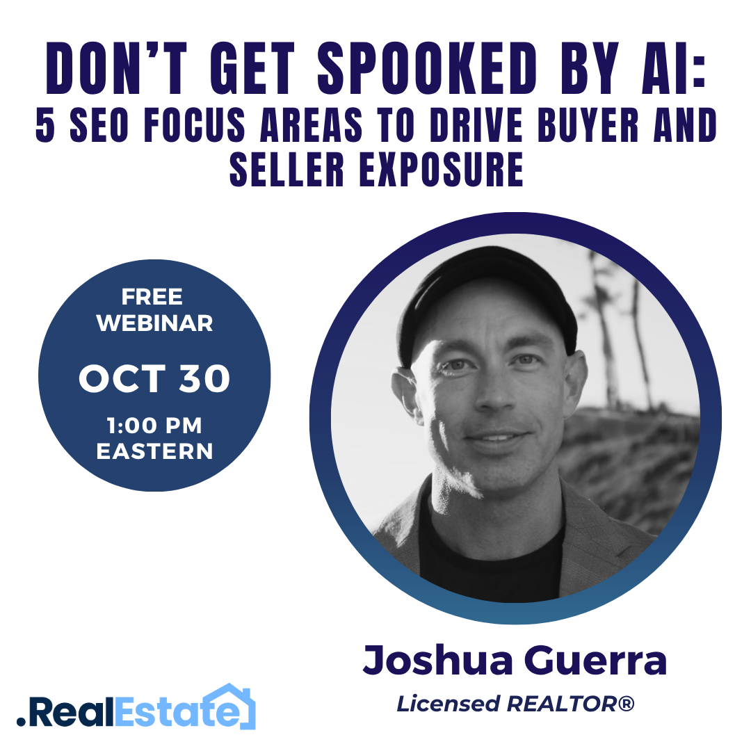 Don’t Get Spooked by AI: 5 SEO Focus Areas to Drive Buyer & Seller Exposure